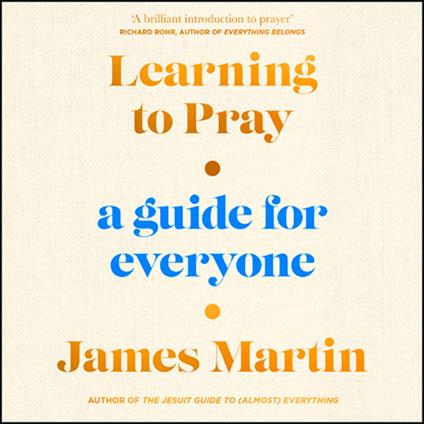 Learning to Pray: A Guide for Everyone