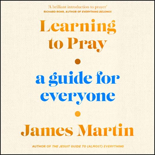 Learning to Pray: A Guide for Everyone
