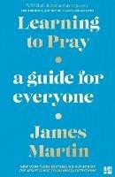Learning to Pray: A Guide for Everyone - James Martin - cover