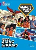 Shinoy and the Chaos Crew Mission: Static Shocks: Band 08/Purple - Chris Callaghan - cover