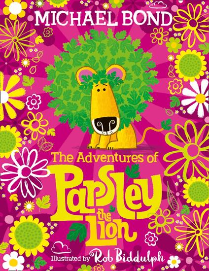 The Adventures of Parsley the Lion - Michael Bond,Rob Biddulph - ebook