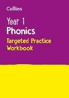 Year 1 Phonics Targeted Practice Workbook: Covers Letters and Sounds Phases 5 – 6