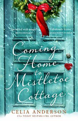 Coming Home to Mistletoe Cottage - Celia Anderson - cover