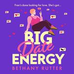 Big Date Energy: Your new favourite must-read rom com for 2024: romantic, laugh-out-loud funny and steamy