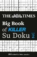 The Times Big Book of Killer Su Doku book 2: 360 Lethal Su Doku Puzzles