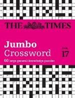 The Times 2 Jumbo Crossword Book 17: 60 Large General-Knowledge Crossword Puzzles
