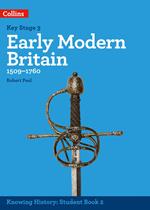 KS3 History Early Modern Britain (1509-1760) (Knowing History)