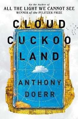 Cloud Cuckoo Land - Anthony Doerr - cover