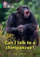 Can I talk to a chimpanzee?: Band 15/Emerald