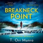 Breakneck Point: Gripping, heart-pounding serial-killer crime fiction (The CSI Ally Dymond series, Book 1)