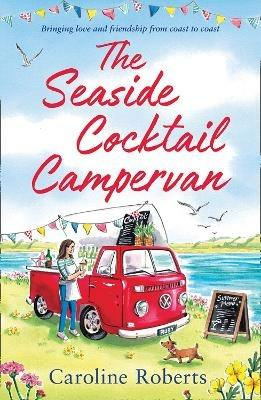 The Seaside Cocktail Campervan - Caroline Roberts - cover