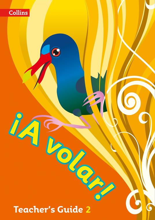 A volar Teacher’s Guide Level 2: Primary Spanish for the Caribbean
