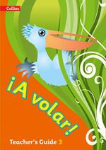 A volar Teacher’s Guide Level 3: Primary Spanish for the Caribbean