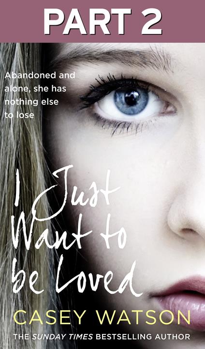 I Just Want to Be Loved: Part 2 of 3