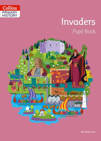 Collins Primary History – Invaders Pupil Book - Alf Wilkinson - ebook