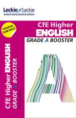 Grade Booster for CfE SQA Exam Revision – Higher English Grade Booster for SQA Exam Revision: Maximise Marks and Minimise Mistakes to Achieve Your Best Possible Mark
