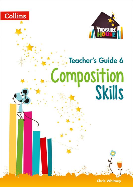 Composition Skills Teacher’s Guide 6 (Treasure House) - Chris Whitney - ebook