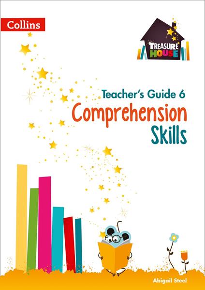 Comprehension Skills Teacher’s Guide 6 (Treasure House) - Abigail Steel - ebook