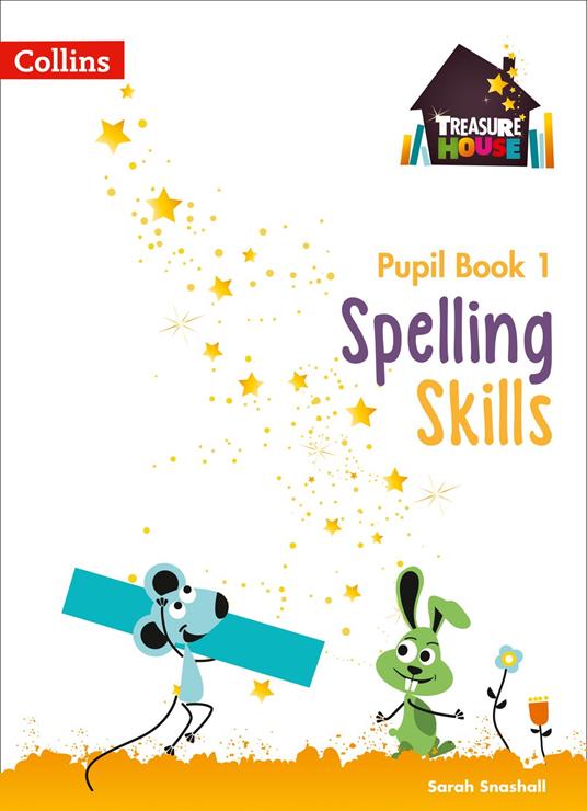 Spelling Skills Pupil Book 1 (Treasure House) - Sarah Snashall - ebook