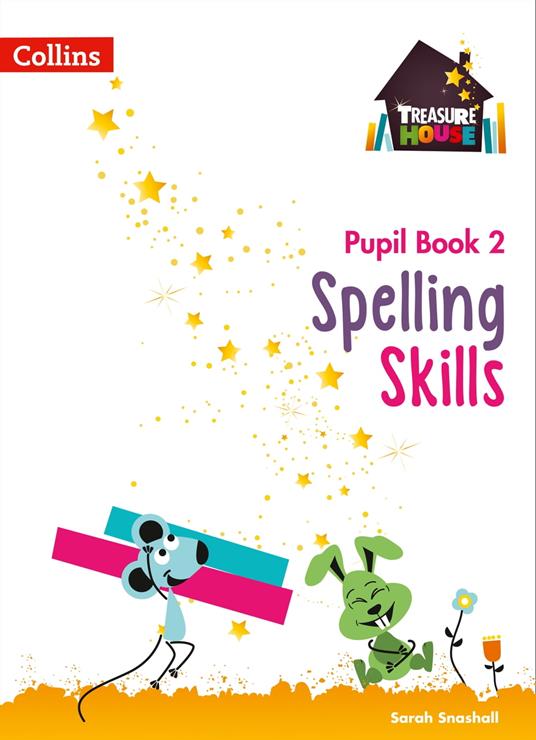Spelling Skills Pupil Book 2 (Treasure House) - Sarah Snashall - ebook