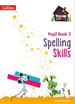 Spelling Skills Pupil Book 2 (Treasure House)