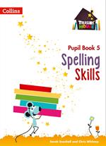 Spelling Skills Pupil Book 5 (Treasure House)