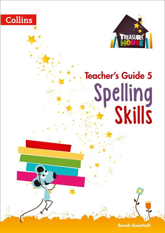 Spelling Skills Teacher’s Guide 5 (Treasure House) - Sarah Snashall - ebook
