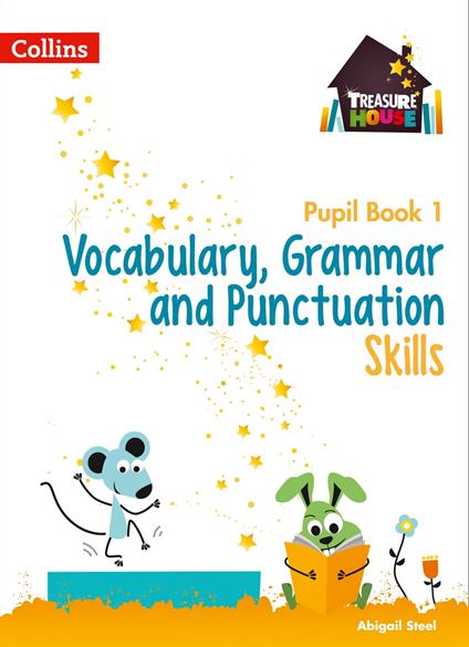 Vocabulary, Grammar and Punctuation Skills Pupil Book 1 (Treasure House) - Abigail Steel - ebook