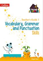 Vocabulary, Grammar and Punctuation Skills Teacher’s Guide 1 (Treasure House)