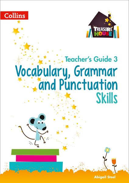 Vocabulary, Grammar and Punctuation Skills Teacher’s Guide 3 (Treasure House) - Abigail Steel - ebook