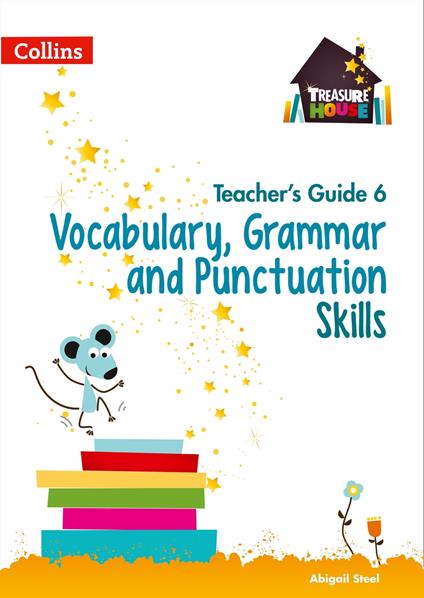 Vocabulary, Grammar and Punctuation Skills Teacher’s Guide 6 (Treasure House) - Abigail Steel - ebook