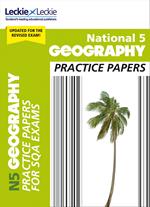 National 5 Geography Practice Papers: Revise for SQA Exams (Leckie N5 Revision)