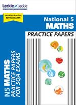 National 5 Maths Practice Papers: Revise for SQA Exams (Leckie N5 Revision)