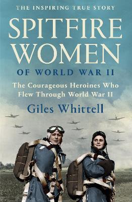 Spitfire Women of World War II - Giles Whittell - cover