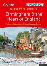 Birmingham and the Heart of England: For Everyone with an Interest in Britain’s Canals and Rivers