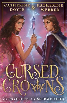 Cursed Crowns - Katherine Webber,Catherine Doyle - cover