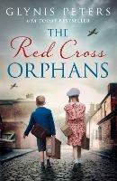 The Red Cross Orphans - Glynis Peters - cover