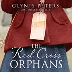 The Red Cross Orphans: The heartbreaking and gripping World War 2 historical novel perfect for 2025 (The Red Cross Orphans, Book 1)