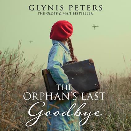 The Orphan’s Last Goodbye: A captivating and gripping page turner World War story for lovers of historical fiction in 2025 (The Red Cross Orphans, Book 4)