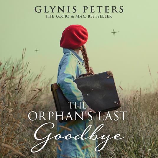 The Orphan’s Last Goodbye: A captivating and gripping page turner World War story for lovers of historical fiction in 2025 (The Red Cross Orphans, Book 4)