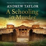 A Schooling in Murder: The gripping new WWII historical mystery from the Sunday Times bestselling author of The Ashes of London