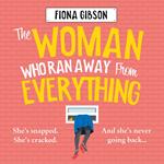 The Woman Who Ran Away from Everything: The laugh-out-loud funny, uplifting Kindle Top 5 read, from the million copy bestselling queen of romantic comedy, perfect for fans of Jill Mansell