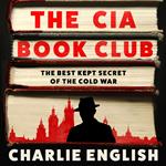 The CIA Book Club: The Best-Kept Secret of the Cold War