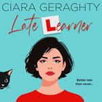 Late Learner: the new uplifting and life-affirming novel on bravery and overcoming life’s challenges from bestselling author