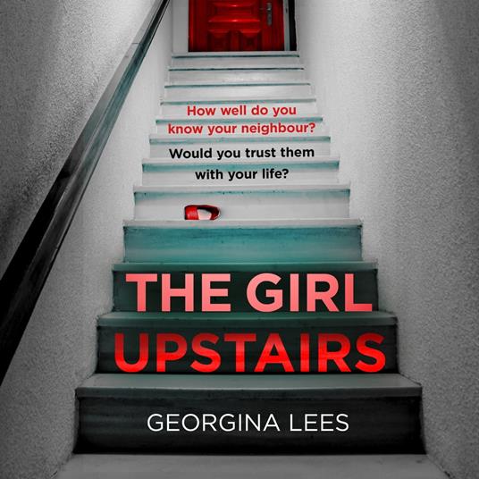 The Girl Upstairs: An absolutely gripping psychological thriller debut with a jaw-dropping twist from a stunning new voice in crime fiction in 2025