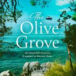 The Olive Grove: Escape to idyllic Croatia with this emotional and gripping novel the perfect summer read