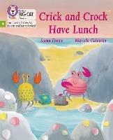 Crick and Crock Have Lunch: Phase 4 Set 1 - Susan Frame - cover