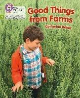 Good Things From Farms: Phase 4 Set 1 - Catherine Baker - cover