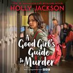 A Good Girl's Guide to Murder: Tiktok made me buy it! The first book in the bestselling trilogy, soon to be a major TV series (A Good Girl’s Guide to Murder, Book 1)