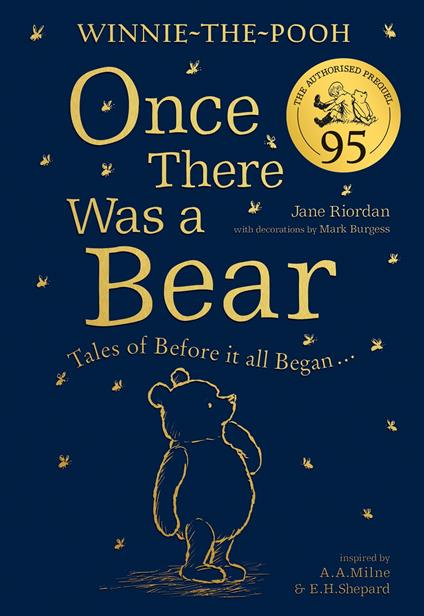 Winnie-the-Pooh: Once There Was a Bear (The Official 95th Anniversary Prequel): Tales of Before it all Began … - Jane Riordan,Mark Burgess - ebook
